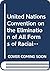 The UN Convention on the Elimination of All Forms of Racial Discrimination: 2nd Edition