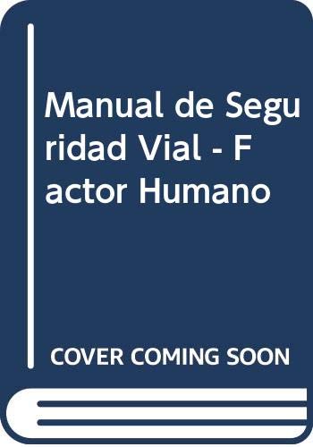 Manual de seguridad vial El factor humano (Paperback)