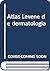 Atlas Levene de dermatología (Spanish Edition)