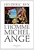 L'homme Michel-Ange