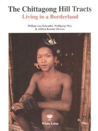 The Chittagong Hill Tracts: Living in a Borderland (Paperback)