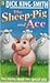 The Sheep-pig and Ace
