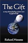 The Gift: A Story About Finding a Better Score in Golf and Life