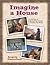 Imagine a House: A Journey to Fascinating Houses Around the World (What a World We Live In, 1)