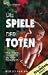 Die Spiele der Toten. Ungek...