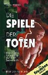 Die Spiele der Toten. Ungeklärte Todesfälle auf dem Seziertisch. Ein Tatsachenbericht (Hardcover)