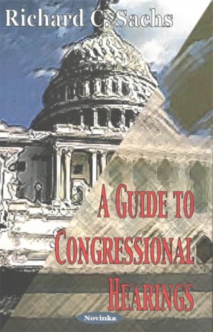 A Guide to Congressional Hearings (Paperback)
