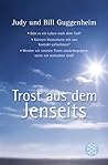 Trost aus dem Jenseits: Unerwartete Begegnungen mit Verstorbenen Trost aus dem Jenseits: Unerwartete Begegnungen mit Verstorbenen
