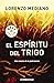 El espíritu del trigo (Spanish Edition)