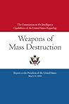 The Commission on the Intelligence Capabilities of the United States Regarding Weapons of Mass Destruction: Report to the President of the United States