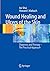 Wound Healing and Ulcers of...