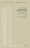 Konstruktiver Funktionalismus: Die wissenschaftstheoretische Basis einer empirischen Theorie der Literatur (Konzeption Empirische Literaturwissenschaft, 2) (German Edition)