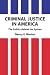 Criminal Justice in America: The Politics Behind the System (Foundations of Criminal Justice Series)