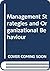 Management Strategies and Organizational Behaviour by Arvindrai N. Desai