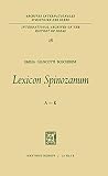 Lexicon Spinozanum: A-K (International Archives of the History of Ideas Archives internationales d'histoire des idées, 28) Lexicon Spinozanum: A-K (International Archives of the History of Ideas Archives internationales d'histoire des idées, 28)