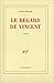 Le regard de Vincent