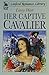 Her Captive Cavalier