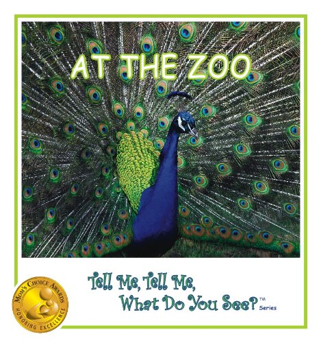 At The Zoo (Mom's Choice Awards - Gold Recipient) [Tell Me, Tell Me, What Do You See? TM Series]