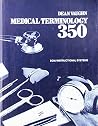 Medical Terminology 350 Medical Terminology 350
