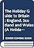 The Holiday guide to Britain by Holiday Magazine