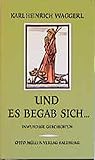 Und es begab sich: Inwendige Geschichten um das Kind von Bethlehem Und es begab sich: Inwendige Geschichten um das Kind von Bethlehem