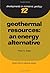 Geothermal resources: An en...