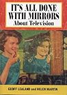 It's All Done With Mirrors: About Television