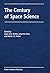 The Century of Space Science