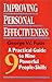 Improving Personal Effectiveness: A Practical Guide to Nine Powerful People-Skills: Memo from a Modern Methuselah