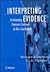 Interpreting Evidence: Evaluating Forensic Science in the Courtroom