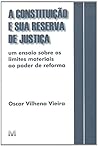 A Constituição e sua reserva de justiça: Um ensaio sobre os limites materiais ao poder de reforma (Portuguese Edition)