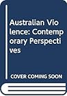 Australian Violence: Contemporary Perspectives