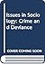 Crime and Deviance (Issues in Sociology)
