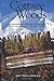 Cottage in the Woods: One teacher's journey of discovery from the Alaska bush to Oregon outback