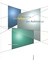 Die Farben der Architektur: Facetten und Reflexionen (German Edition)