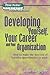 Developing Yourself, Your Career and Your Organization