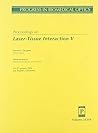 Proceedings of Laser-Tissue Interaction V 24-27 January 1994 Los Angeles, California (Progress in Biomedical Optics)
