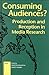 Consuming Audiences?: Produ...