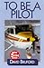 To Be a Pilot