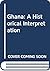 Ghana: A Historical Interpretation