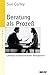Beratung als Prozess by Sue Culley