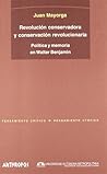 REVOLUCION CONSERVADORA Y CONSERVACION REVOLUCIONARIA (Pensamiento criticos: Pensamiento Utopico / Critical Thinking: Utopian Thinking, 134) (Spanish Edition)