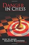Danger In Chess: How to Avoid Making Blunders