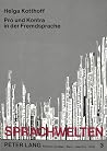Pro und Kontra in der Fremdsprache: Pragmatische Defizite in interkulturellen Argumentationen (Sprachwelten) (German Edition) Pro und Kontra in der Fremdsprache: Pragmatische Defizite in interkulturellen Argumentationen (Sprachwelten) (German Edition)