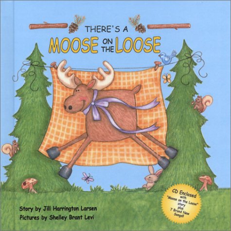 There's a Moose on the Loose (Hardcover)