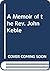A Memoir of the Rev. John Keble by John Taylor Coleridge