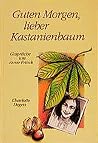 Guten Morgen, lieber Kastanienbaum Guten Morgen, lieber Kastanienbaum