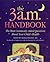 The 3 A. M. Handbook: The Most Commonly Asked Questions About Your Child's Health