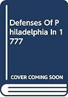 Defenses Of Philadelphia In 1777 Defenses Of Philadelphia In 1777