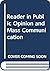 Reader in Public Opinion and Mass Communication